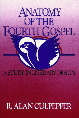 Anatomy of the Fourth Gospel - Culpepper, R Alan, and Kermode, Frank (Foreword by)