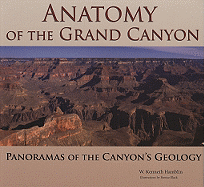 Anatomy of the Grand Canyon: Panoramas of the Canyon's Geology
