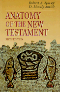 Anatomy of the New Testament: A Guide to Its Structure and Meaning