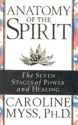 Anatomy Of The Spirit - Myss, Caroline