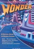 Anatomy of Wonder 4: A Critical Guide to Science Fiction