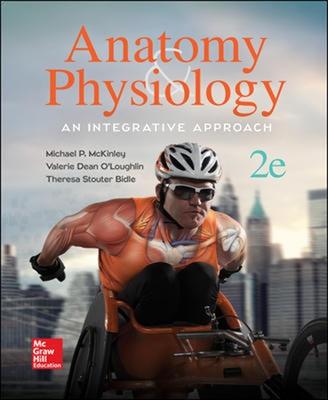 Anatomy & Physiology: An Integrative Approach - McKinley, Michael, and O'Loughlin, Valerie, and Bidle, Theresa