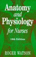 Anatomy & Physiology for Nurses