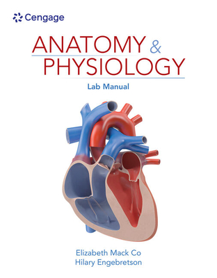 Anatomy & Physiology Lab Manual - Co, Elizabeth, and Engebretson, Hilary