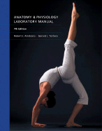 Anatomy & Physiology Laboratory Manual, Brief - Amitrano, Robert J, and Tortora, Gerard J