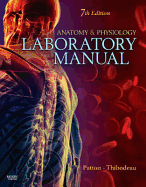 Anatomy & Physiology Laboratory Manual - Patton, Kevin T, PhD