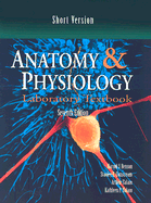 Anatomy & Physiology Labortary Textbook: Short Version - Benson, Harold J