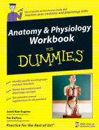 Anatomy & Physiology Workbook for Dummies - Rae-Dupree, Janet, and Dupree, Pat