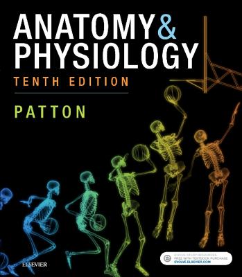 Anatomy & Physiology - Patton, Kevin T, PhD, and Thibodeau, Gary A, PhD