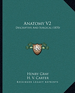 Anatomy V2: Descriptive And Surgical (1870)