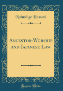 Ancestor-Worship and Japanese Law (Classic Reprint)