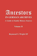 Ancestors in German Archives. Volume II