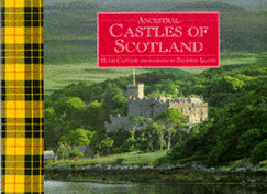 Ancestral Castles of Scotland - Lloyd, Sampson (Photographer), and Cantlie, Hugh