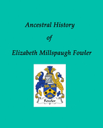 Ancestral History of Elizabeth Millspaugh Fowler