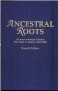 Ancestral Roots of Certain American Colonists Who Came to America Before 1700: The Lineage of Alfred the Great, Charlemagne, Malcolm of Scotland, Robert the Strong, and Some of Their Descendants