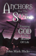 Anchors for the Soul: Trusting God in the Storms of Life