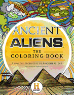 Ancient Aliens(tm) - The Coloring Book: A Coloring Book
