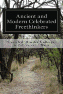 Ancient and Modern Celebrated Freethinkers: Reprinted from an English Work, Entitled Half-Hours with the Freethinkers