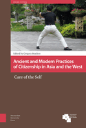 Ancient and Modern Practices of Citizenship in Asia and the West: Care of the Self