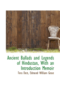 Ancient Ballads and Legends of Hindustan, with an Introduction Memoir