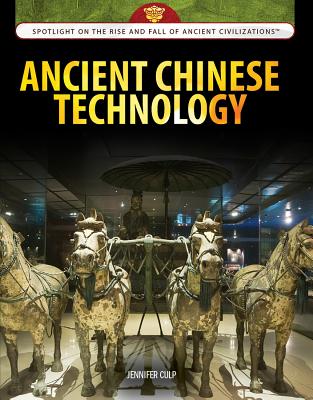 Ancient Chinese Technology - Culp, Jennifer