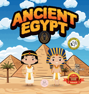 Ancient Egypt for Kids: Learn About Pyramids, Mummies, Pharaohs, Gods, and More!