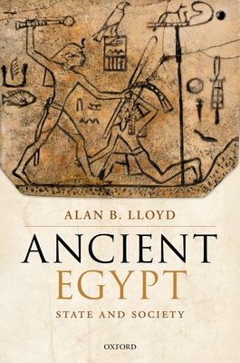 Ancient Egypt: State and Society - Lloyd, Alan B.