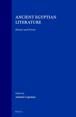 Ancient Egyptian Literature: History and Forms - Loprieno, Antonio (Editor)