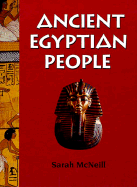 Ancient Egyptian People - Howarth, Sarah, and McNeill, Sarah, and Sarah MC Neill