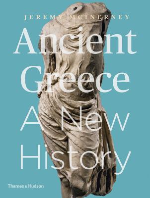 Ancient Greece: A New History - McInerney, Jeremy