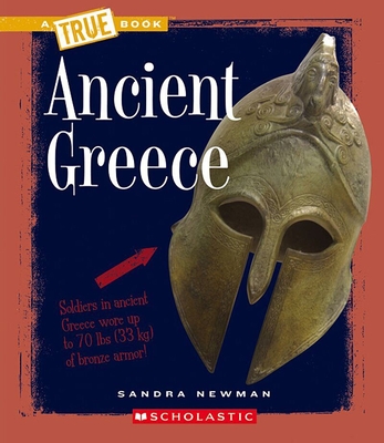 Ancient Greece (a True Book: Ancient Civilizations) - Newman, Sandra