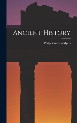 Ancient History - Philip Van Ness Myers (Creator)