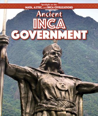 Ancient Inca Government - Hayes, Amy