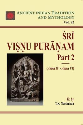 Ancient Indian Tradition and Mythology (Vol. 82) Sri Vishnu: Puranam (Part 2) - Narsimhan, T.K.