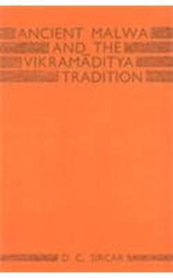 Ancient Malwa and the Vikramaditya - Sircar, Dines Chandra