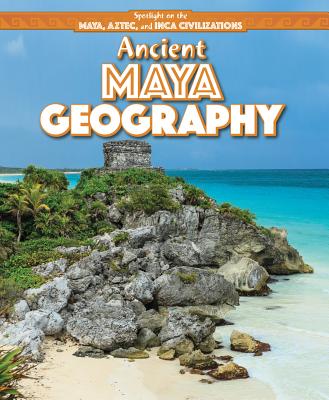 Ancient Maya Geography - Hayes, Amy