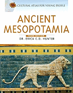 Ancient Mesopotamia - Hunter, Erica C D, Dr.