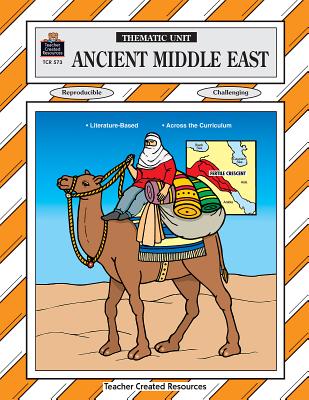 Ancient Middle East Thematic Unit - Breyer, Michelle, M.A.