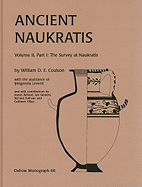 Ancient Naukratis, Volume 2: The Survey at Naukratis and Environs, Part 1