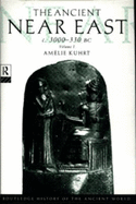 Ancient near East c. 3000-330 BC - Kuhrt, Amelie