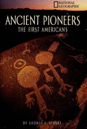 Ancient Pioneers: The First Americans