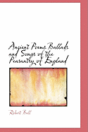 Ancient Poems Ballads and Songs of the Peasantry of England - Bell, Robert, MD