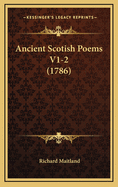 Ancient Scotish Poems V1-2 (1786)