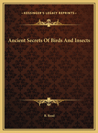 Ancient Secrets of Birds and Insects