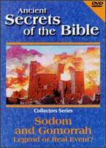 Ancient Secrets of the Bible: Sodom and Gomorrah - Legend or Real Event? - David W. Balsiger