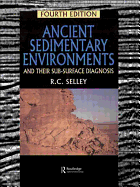 Ancient Sedimentary Environments: And Their Sub-Surface Diagnosis