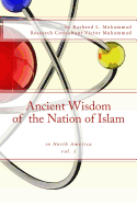 Ancient Wisdom of the Nation of Islam: In North America