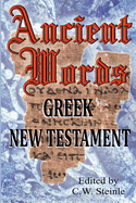 Ancient Words Greek New Testament