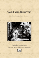 And I Will Bless You: Studies in the Abrahamic Covenant