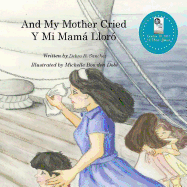 And My Mother Cried: Y Mi Mam Llor?